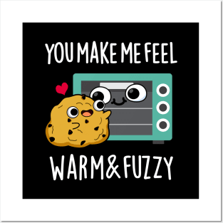 You Make Me Feel Warm And Fuzzy Cute Oven Pun Posters and Art